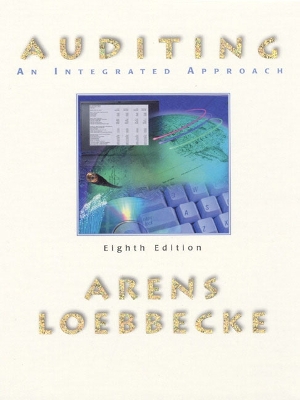Auditing: An Integrated Approach - Arens, Alvin A, and Loebbecke, James K