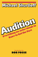 Audition: everything an actor needs to know to get the part