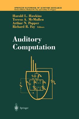Auditory Computation - Hawkins, Harold L (Editor), and McMullen, Teresa A (Editor), and Fay, Richard R (Editor)