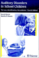 Auditory Disorders in School Children: The Law, Identification, Remediation