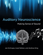 Auditory Neuroscience: Making Sense of Sound