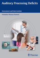 Auditory Processing Deficits: Assessment and Intervention