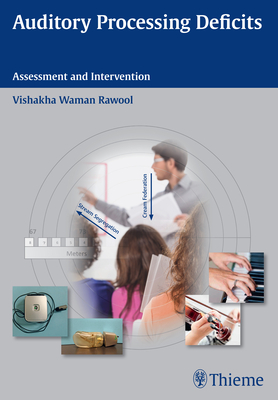 Auditory Processing Deficits: Assessment and Intervention - Rawool, Vishakha (Editor)