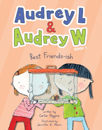 Audrey L & Audrey W: Best Friends-Ish
