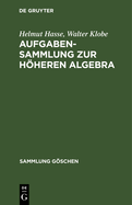 Aufgabensammlung Zur Hoheren Algebra