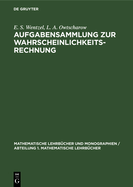 Aufgabensammlung Zur Wahrscheinlichkeitsrechnung