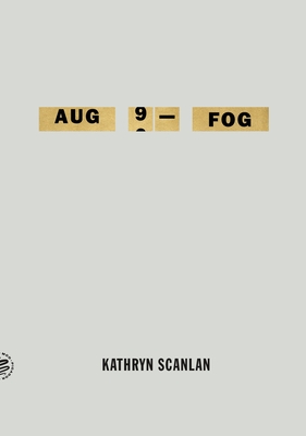 Aug 9 - Fog - Scanlan, Kathryn