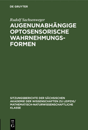 Augenunabh?ngige optosensorische Wahrnehmungsformen