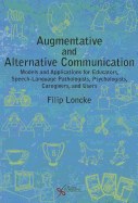 Augmentative and Alternative Communication: Models and Applications for Educators, Speech-Language Pathologists