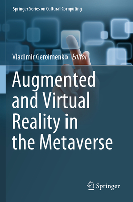 Augmented and Virtual Reality in the Metaverse - Geroimenko, Vladimir (Editor)