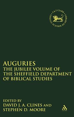 Auguries - Clines, David J a (Editor), and Moore, Stephen D (Editor), and Mein, Andrew (Editor)