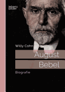August Bebel. Biografie