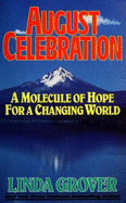 August Celebration: A Molecule of Hope for a Changing World