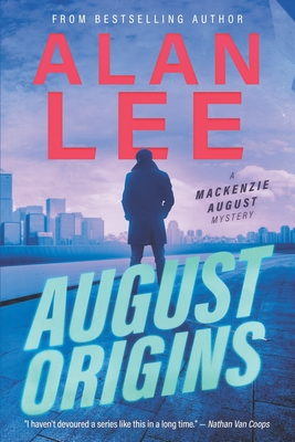 August Origins - Lee, Alan