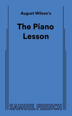August Wilson's the Piano Lesson - Wilson, August