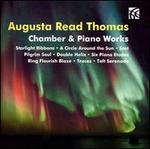 Augusta Read Thomas: Chamber & Piano Works