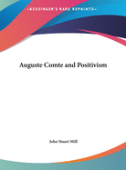 Auguste Comte and Positivism
