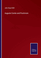Auguste Comte and Positivism