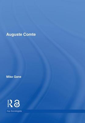 Auguste Comte - Gane, Mike, Professor