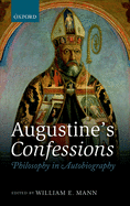 Augustine's Confessions: Philosophy in Autobiography