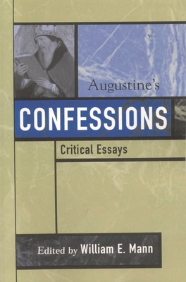 Augustine's Confessions - Mann, William E (Editor), and Bloom, Paul (Contributions by), and Matthews, Gareth B (Contributions by)