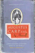 Augustus Carp Esq. by Himself