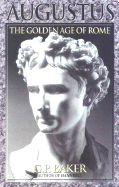 Augustus: The Golden Age of Rome