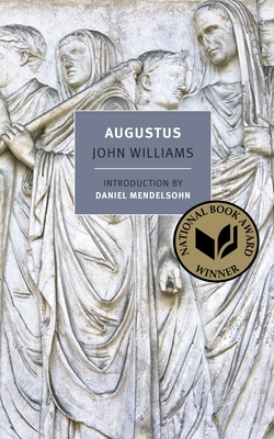 Augustus - Williams, John, and Mendelsohn, Daniel (Introduction by)