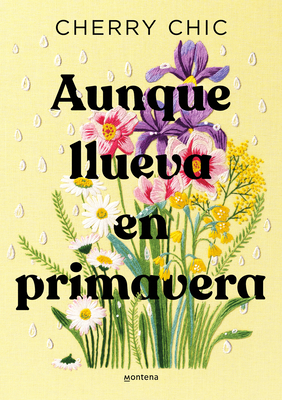 Aunque Llueva En Primavera / Even If It Rains in Spring - Cherry Chic
