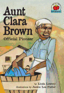 Aunt Clara Brown: Official Pioneer