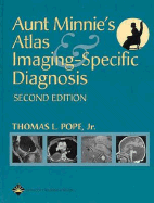 Aunt Minnie's Atlas and Imaging-Specific Diagnosis