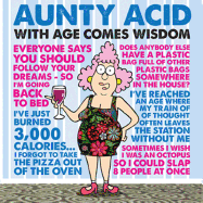 Aunty Acid with Age Comes Wisdom