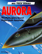 Aurora: The Pentagon's Secret Hypersonic Spyplane