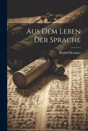 Aus dem Leben der Sprache