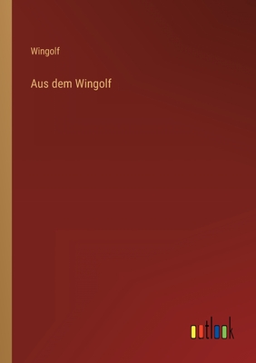 Aus Dem Wingolf - Wingolf