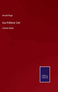Aus fr?herer Zeit: Zweiter Band