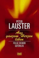Aus Ganzem Herzen Leben