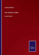 Aus meinem Leben: Zweiter Band