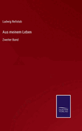 Aus meinem Leben: Zweiter Band