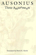 Ausonius : three amusements