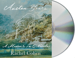 Austen Years: A Memoir in Five Novels