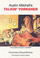 Austin Mitchell's Talkin Yorksher