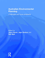 Australian Environmental Planning: Challenges and Future Prospects