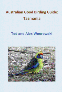 Australian Good Birding Guide: Tasmania