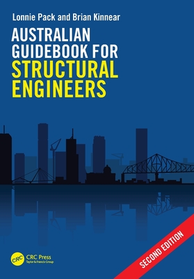 Australian Guidebook for Structural Engineers - Pack, Lonnie, and Kinnear, Brian