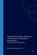 Australian Water Bugs. (Hemiptera - Heteroptera, Gerromorpha & Nepomorpha): Their Biology and Identification