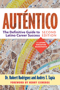 Aut?ntico, Second Edition: The Definitive Guide to Latino Success