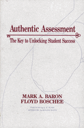 Authentic Assessment: The Key to Unlocking Student Success