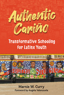 Authentic Cari�o: Transformative Schooling for Latinx Youth