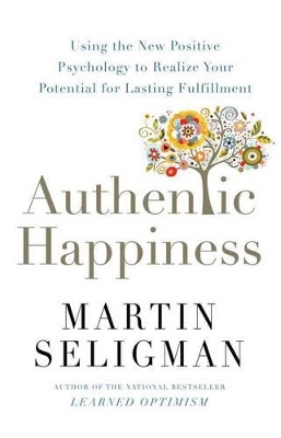 Authentic Happiness - Seligman, Martin